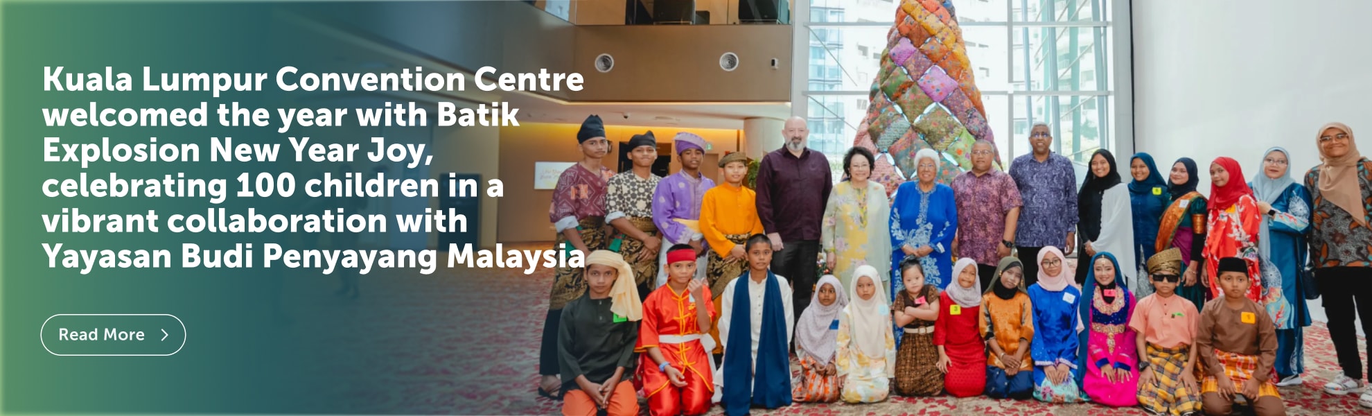 Kuala Lumpur Convention Centre welcomed the year with Batik Explosion New Year Joy, celebrating 100 children in a vibrant collaboration with Yayasan Budi Penyayang Malaysia